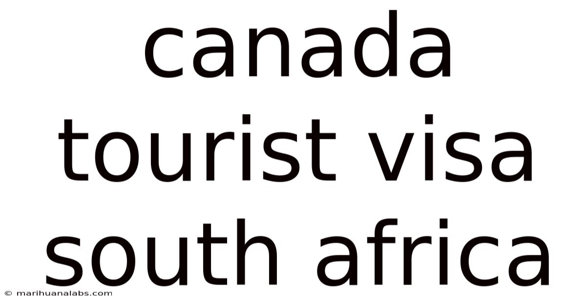Canada Tourist Visa South Africa