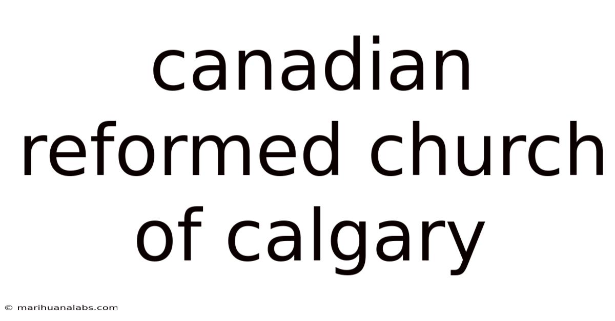 Canadian Reformed Church Of Calgary