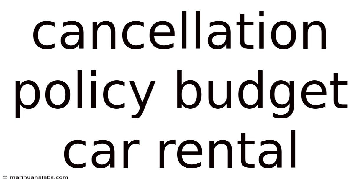 Cancellation Policy Budget Car Rental
