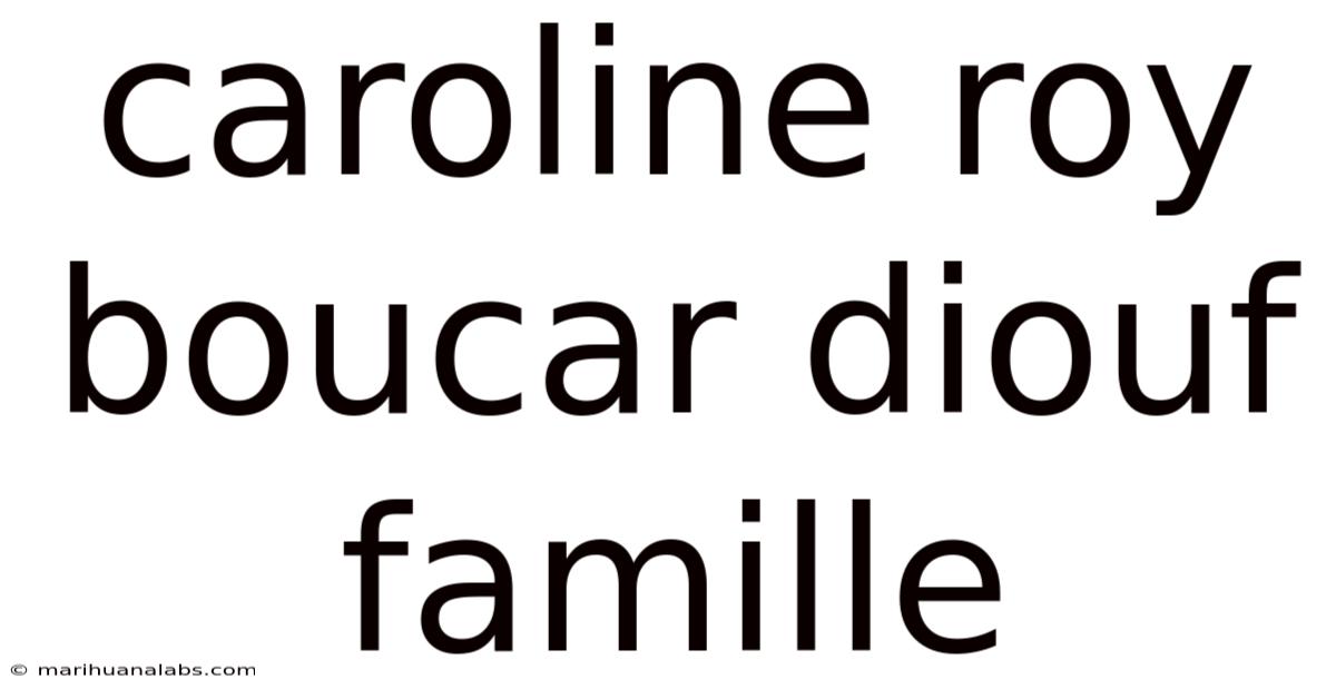 Caroline Roy Boucar Diouf Famille