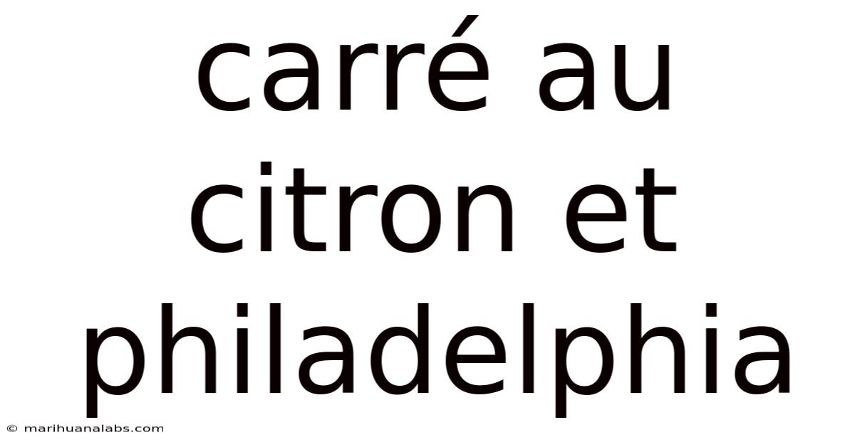 Carré Au Citron Et Philadelphia