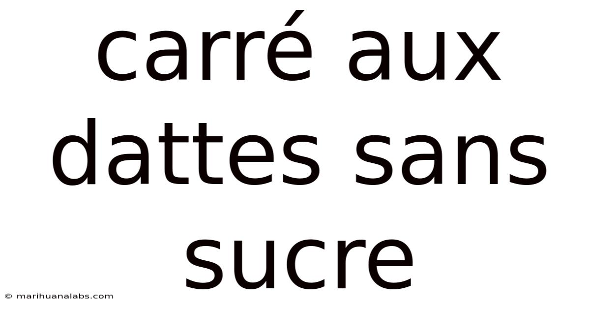 Carré Aux Dattes Sans Sucre