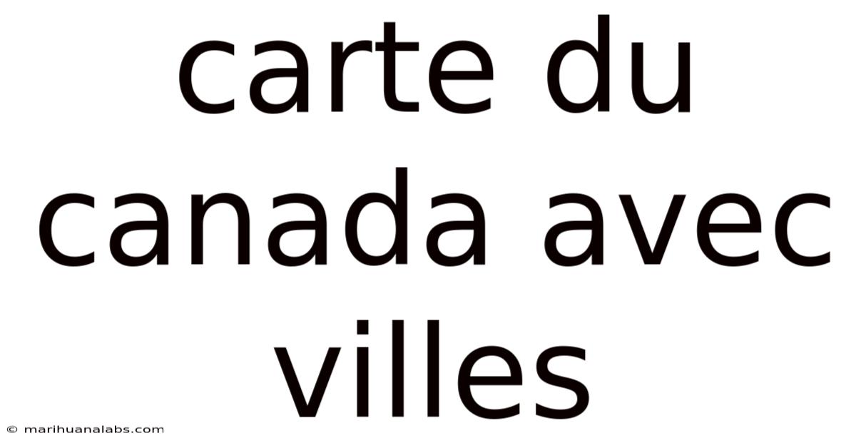 Carte Du Canada Avec Villes