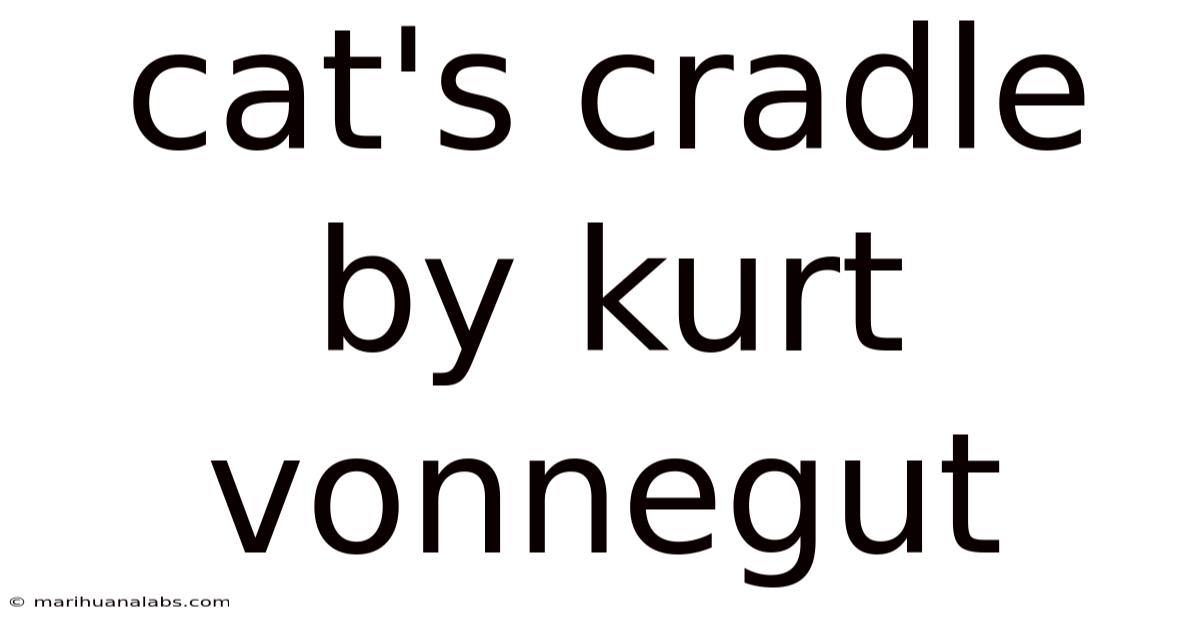 Cat's Cradle By Kurt Vonnegut