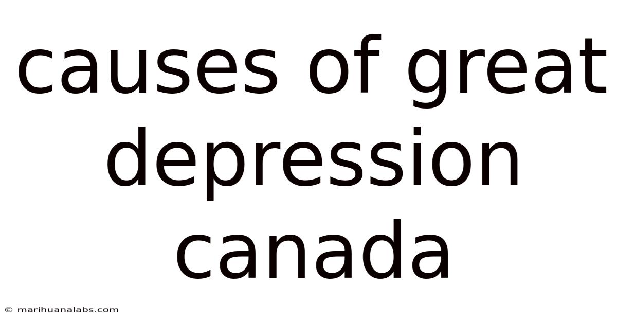 Causes Of Great Depression Canada