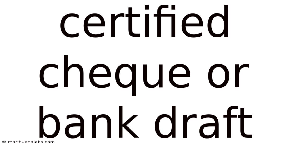Certified Cheque Or Bank Draft