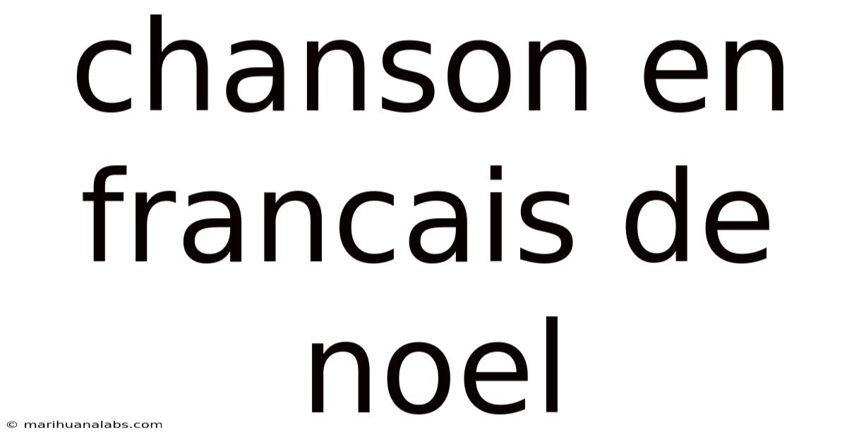 Chanson En Francais De Noel