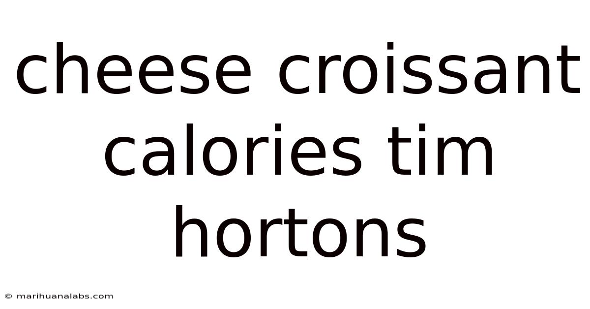 Cheese Croissant Calories Tim Hortons