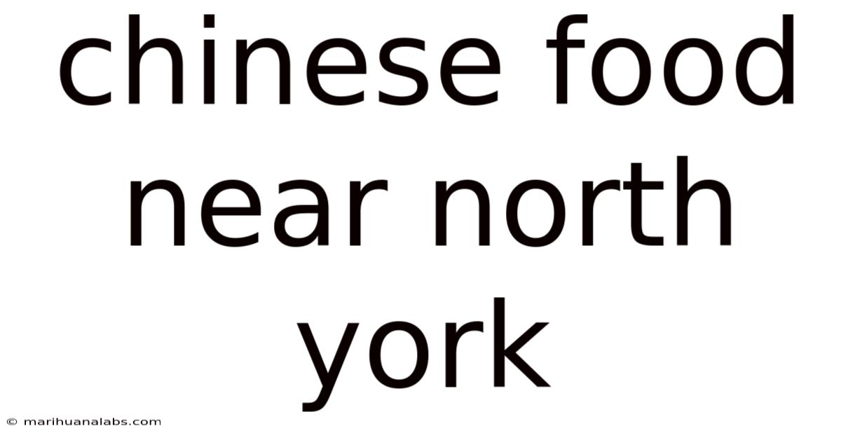 Chinese Food Near North York