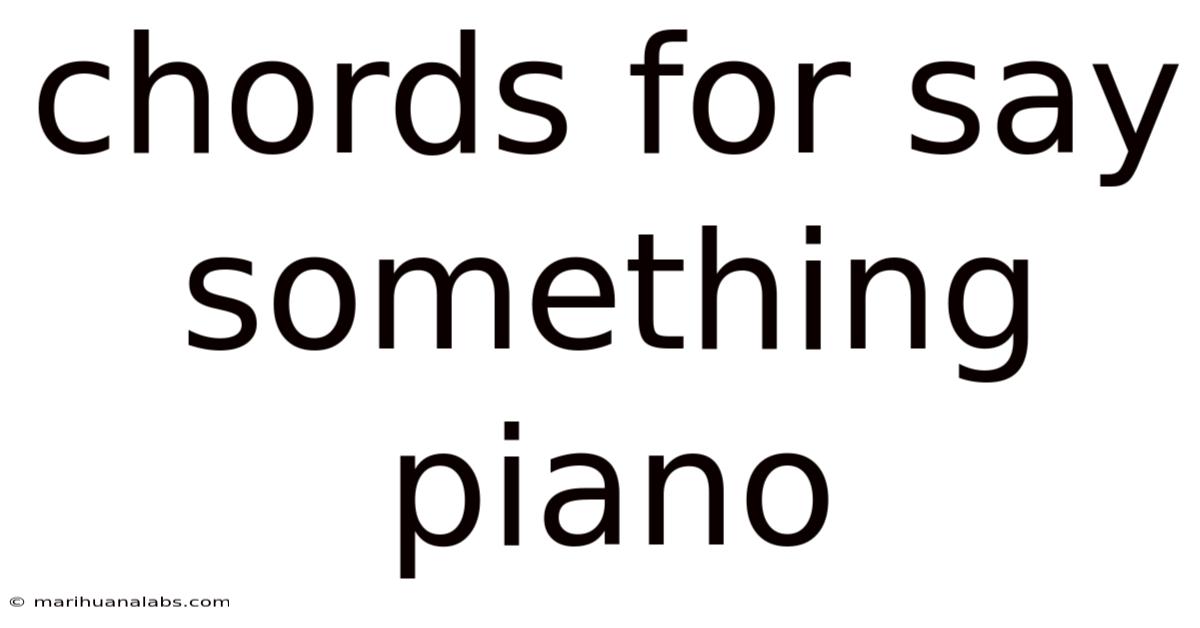 Chords For Say Something Piano