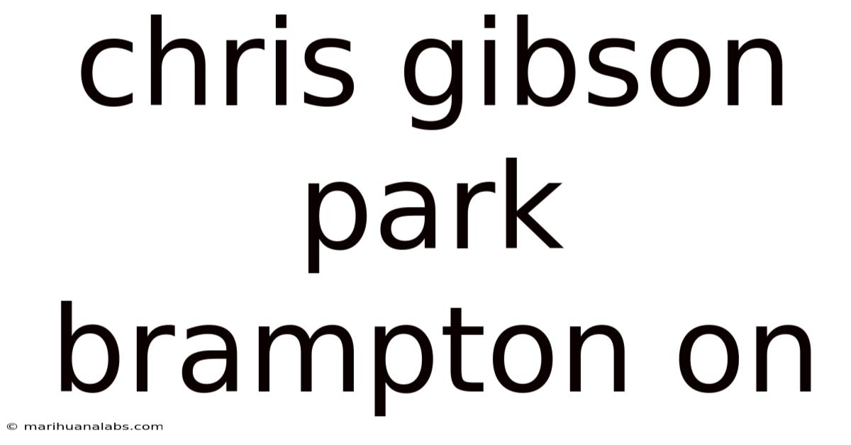 Chris Gibson Park Brampton On