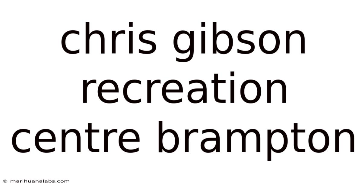 Chris Gibson Recreation Centre Brampton