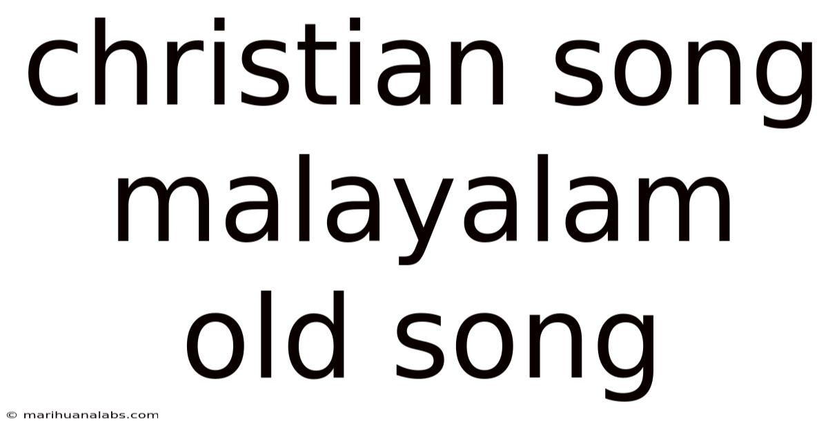 Christian Song Malayalam Old Song
