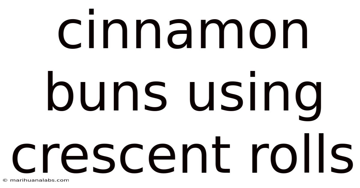 Cinnamon Buns Using Crescent Rolls