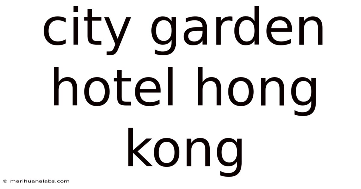 City Garden Hotel Hong Kong