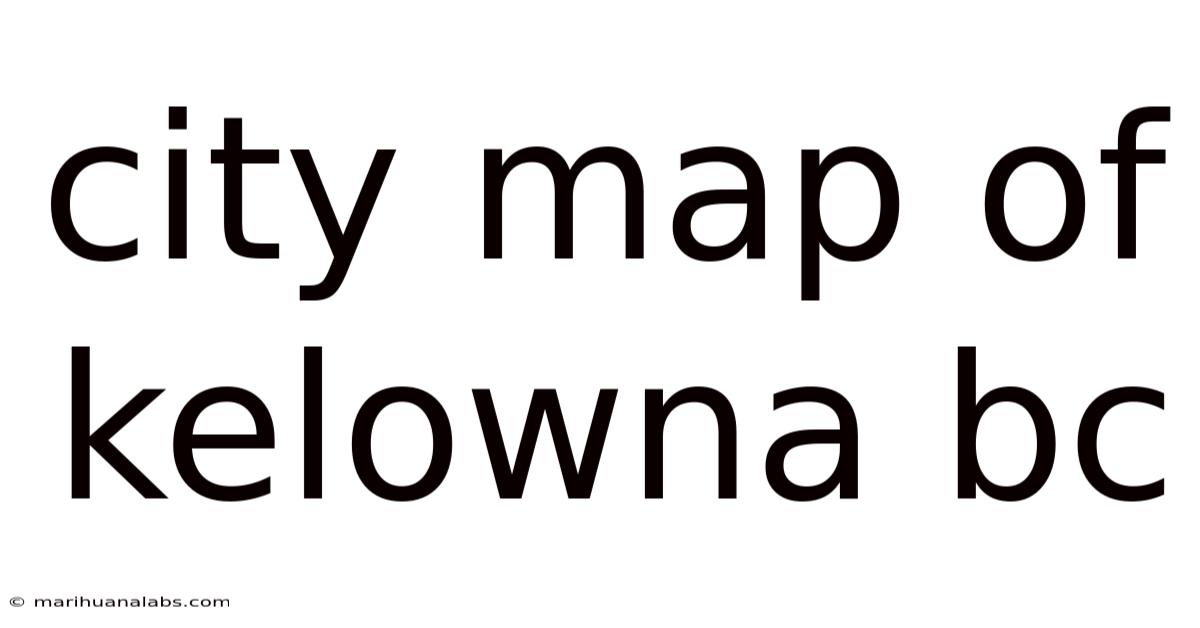 City Map Of Kelowna Bc