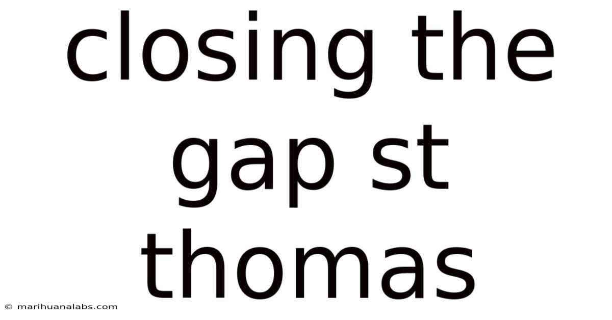 Closing The Gap St Thomas