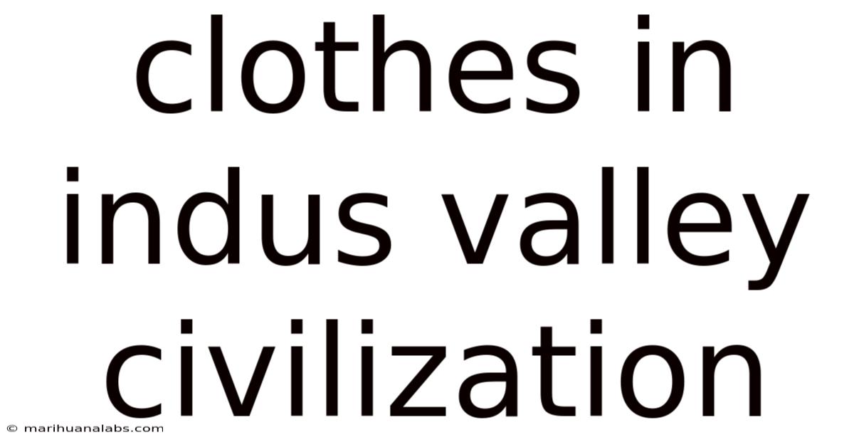Clothes In Indus Valley Civilization