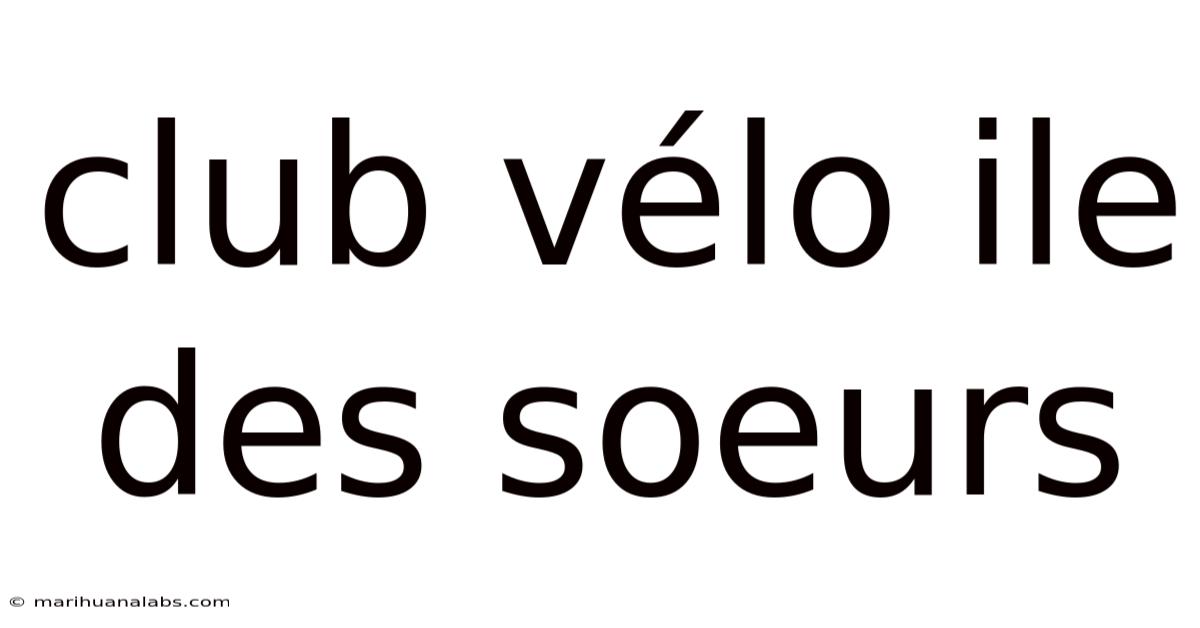 Club Vélo Ile Des Soeurs