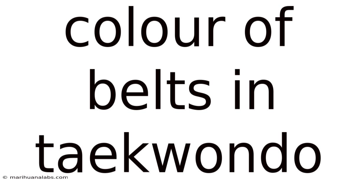 Colour Of Belts In Taekwondo