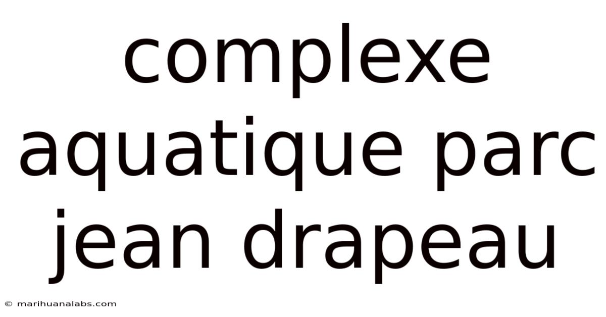 Complexe Aquatique Parc Jean Drapeau