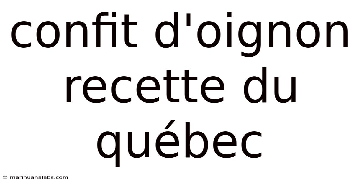 Confit D'oignon Recette Du Québec