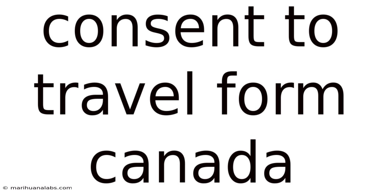 Consent To Travel Form Canada