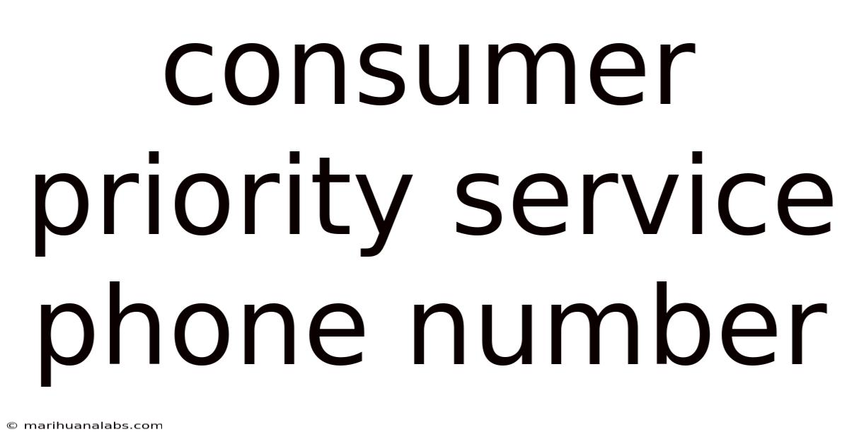 Consumer Priority Service Phone Number