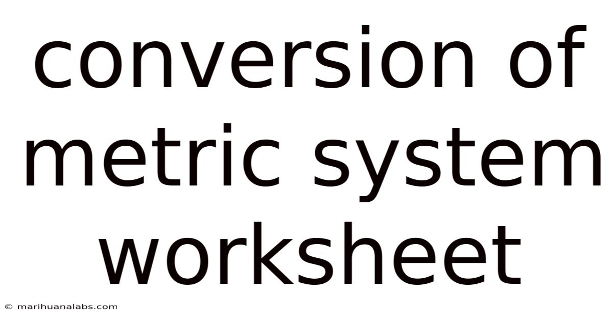 Conversion Of Metric System Worksheet