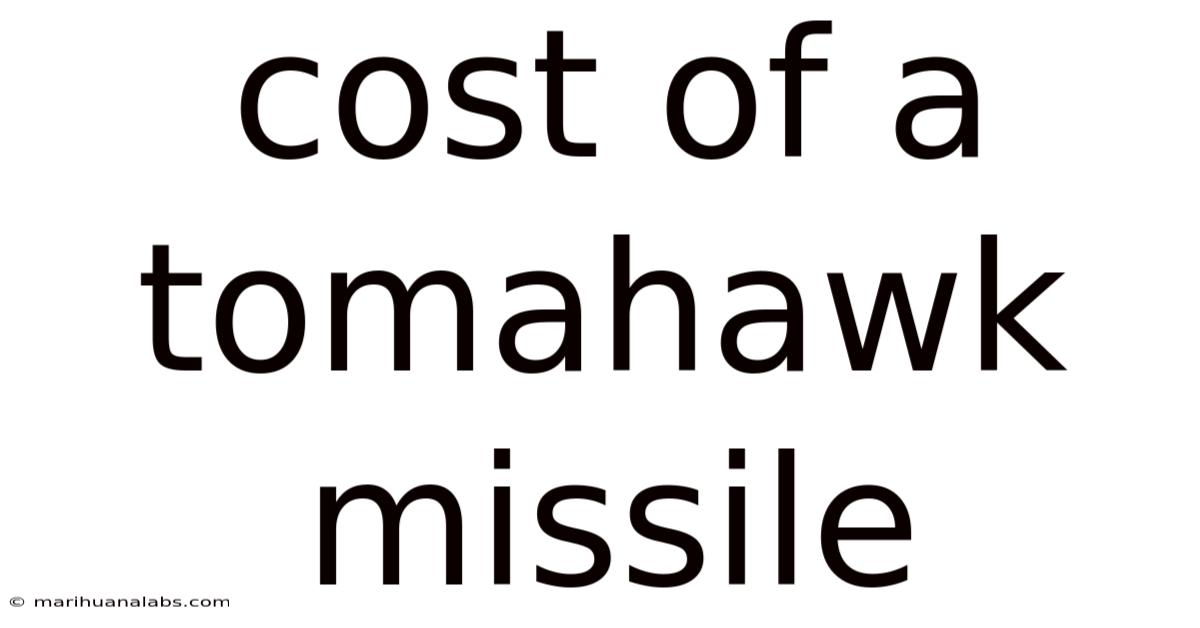 Cost Of A Tomahawk Missile