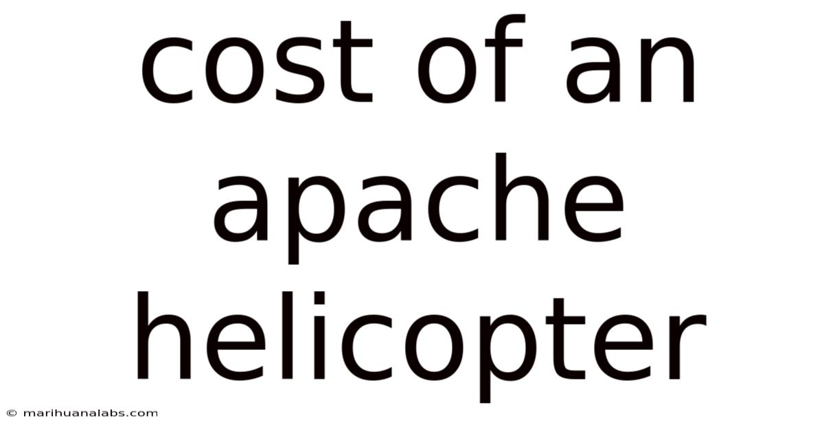 Cost Of An Apache Helicopter