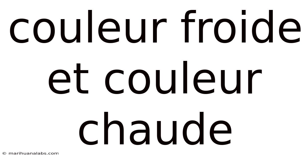 Couleur Froide Et Couleur Chaude