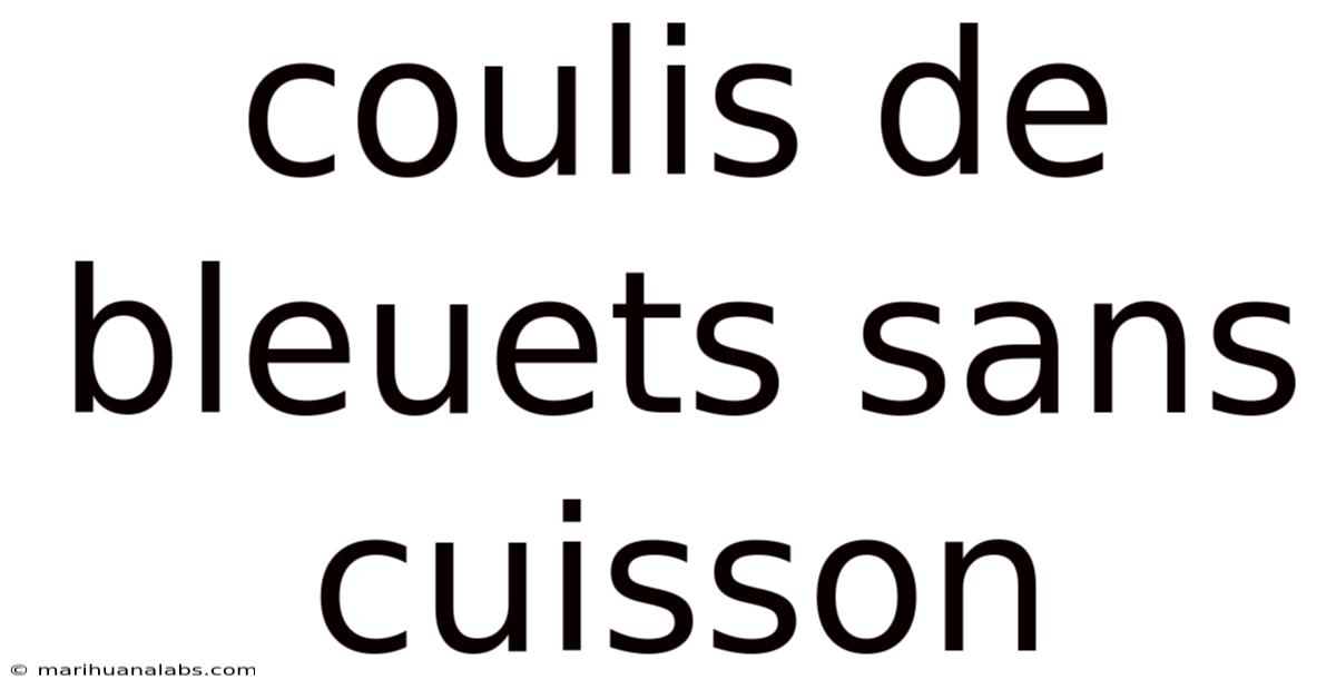 Coulis De Bleuets Sans Cuisson