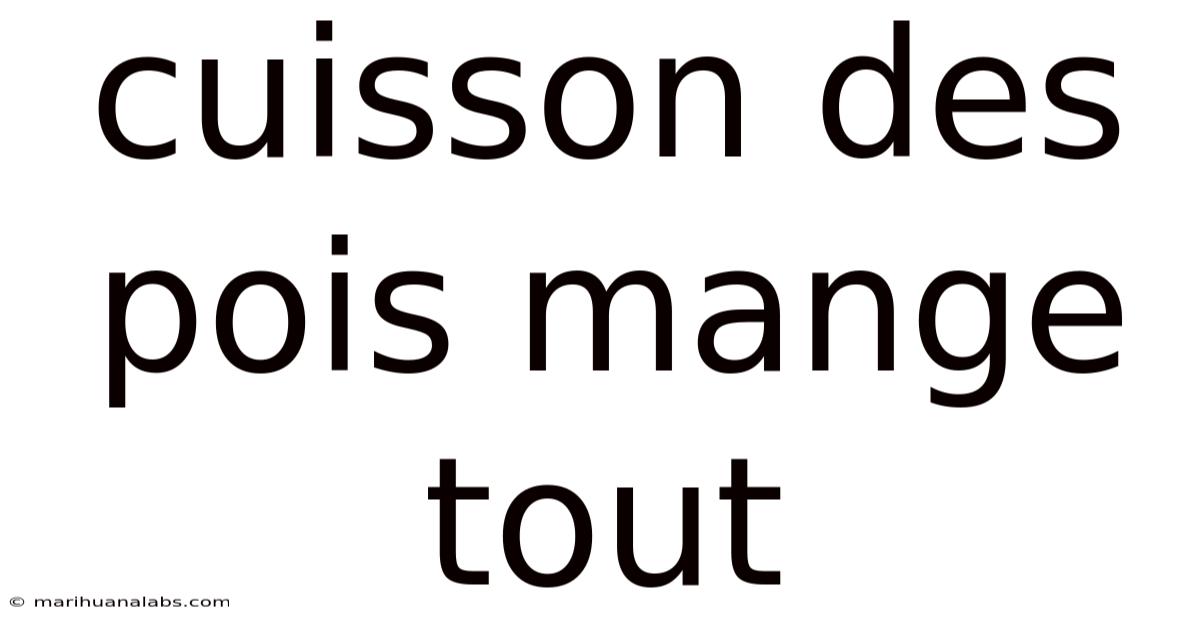 Cuisson Des Pois Mange Tout