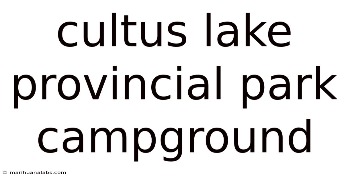 Cultus Lake Provincial Park Campground