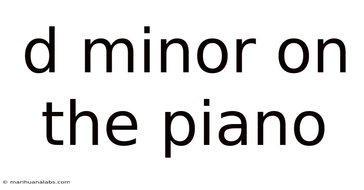 D Minor On The Piano