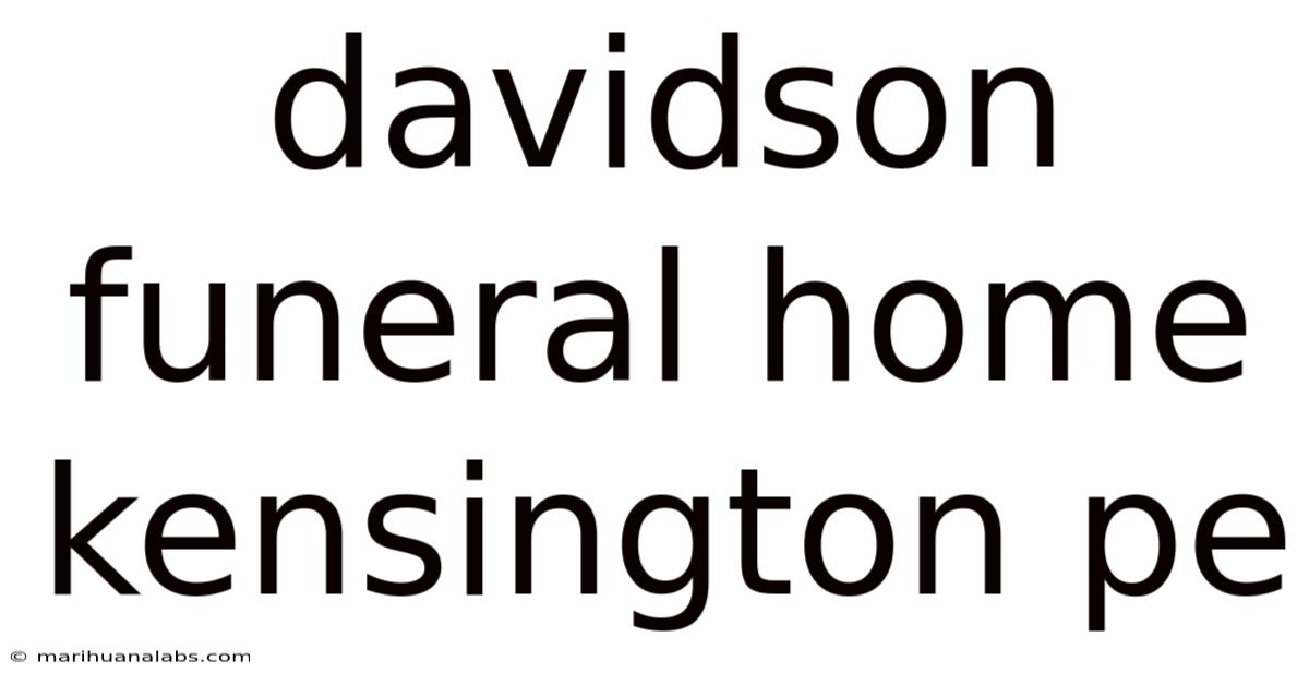 Davidson Funeral Home Kensington Pe