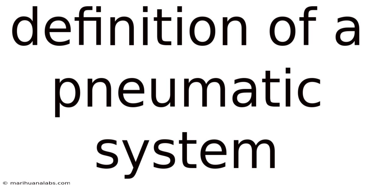 Definition Of A Pneumatic System