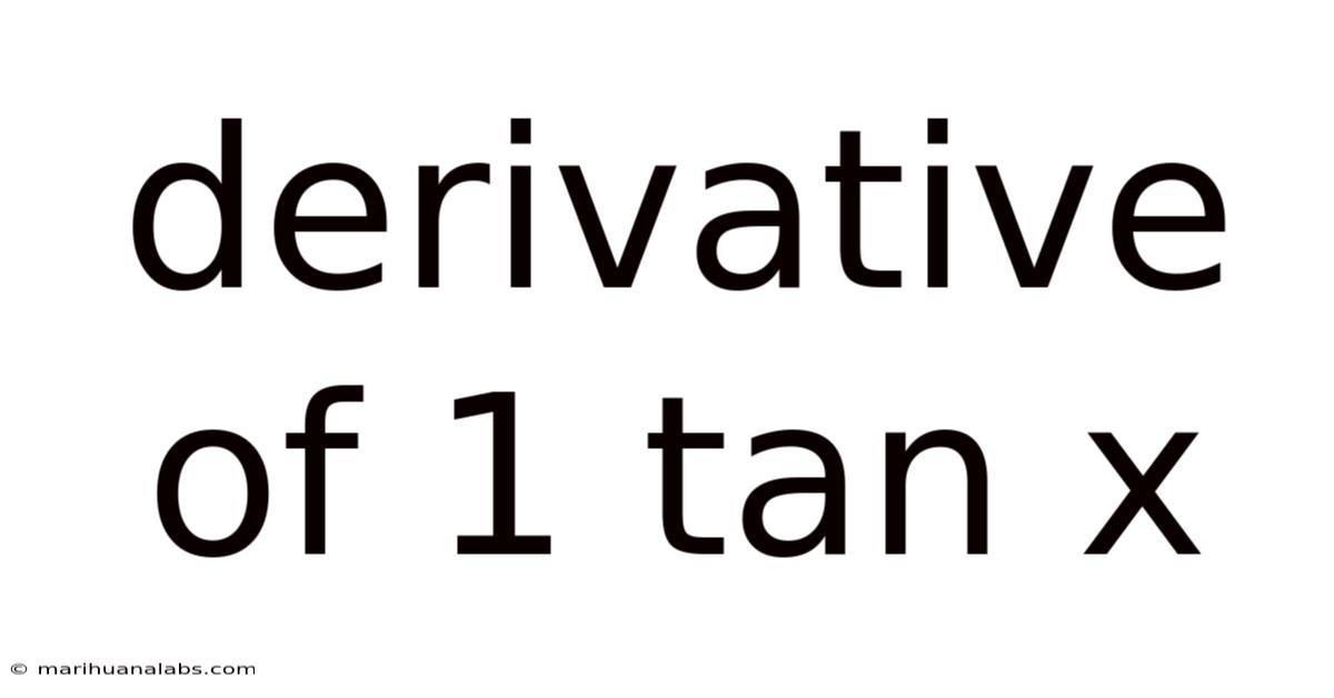 Derivative Of 1 Tan X