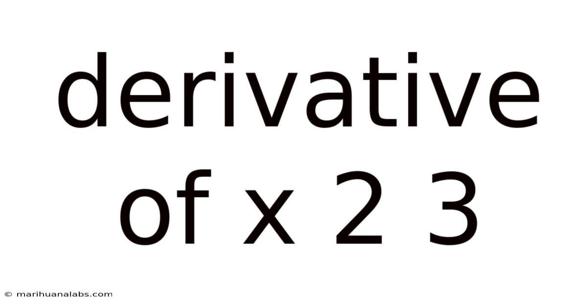 Derivative Of X 2 3
