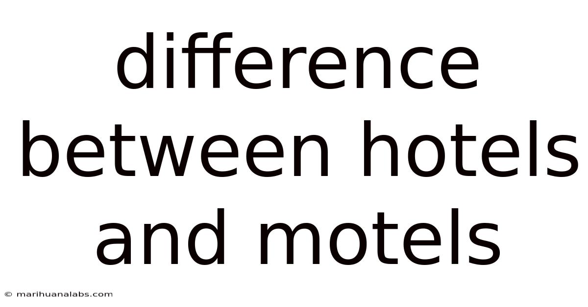 Difference Between Hotels And Motels