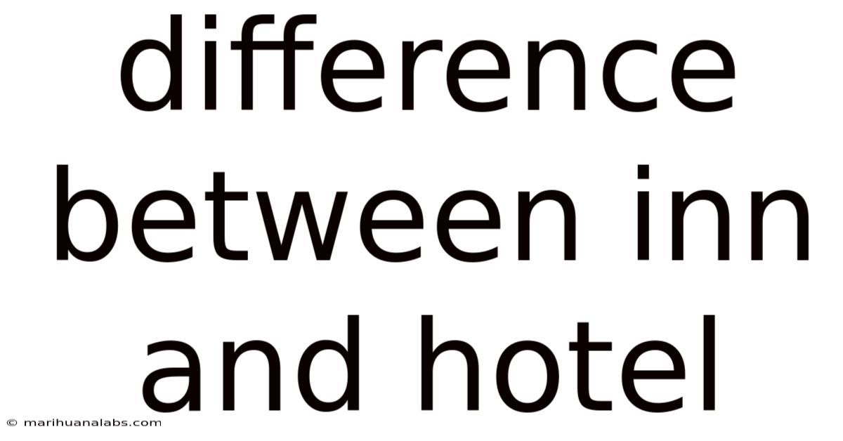 Difference Between Inn And Hotel