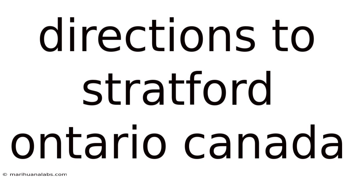 Directions To Stratford Ontario Canada