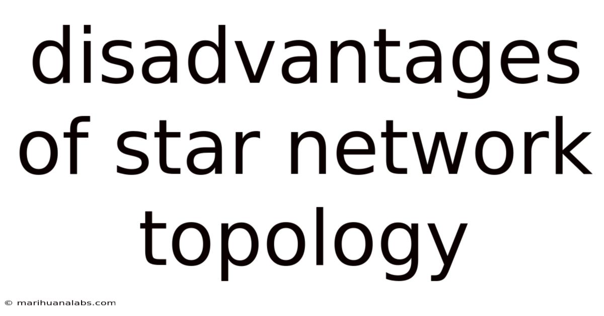 Disadvantages Of Star Network Topology