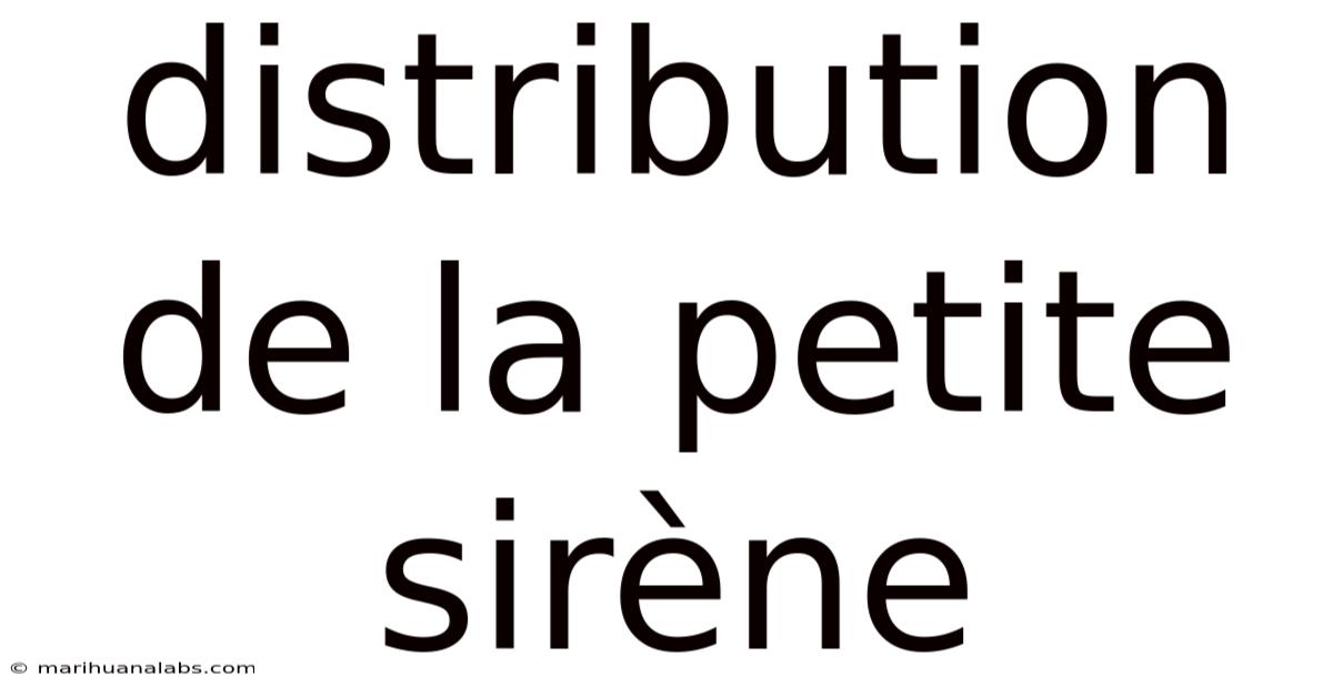 Distribution De La Petite Sirène