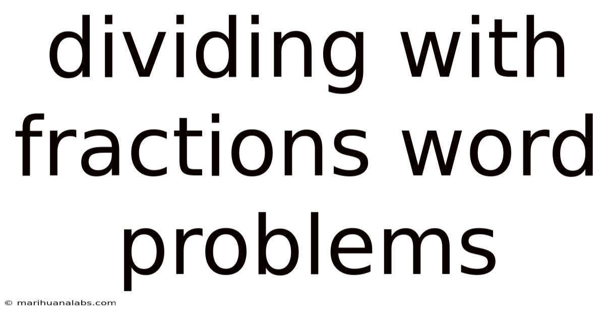 Dividing With Fractions Word Problems