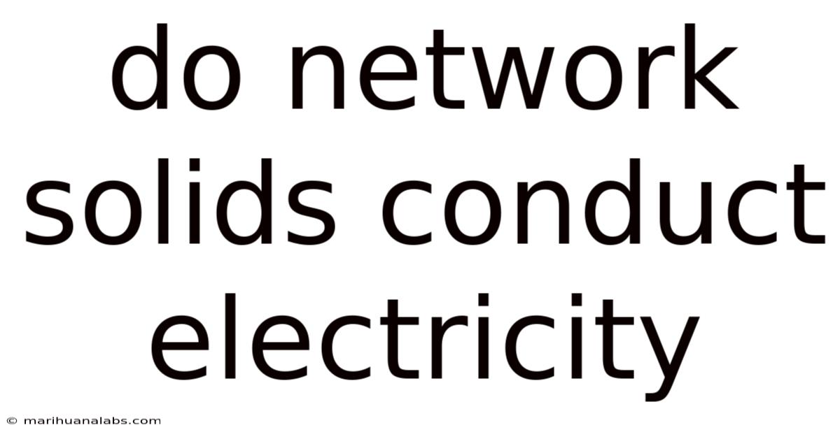 Do Network Solids Conduct Electricity