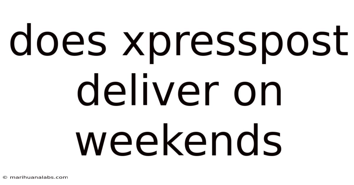 Does Xpresspost Deliver On Weekends