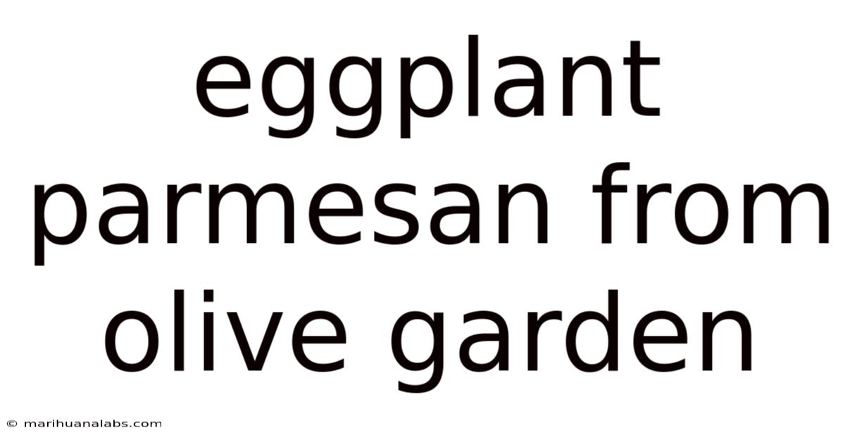 Eggplant Parmesan From Olive Garden