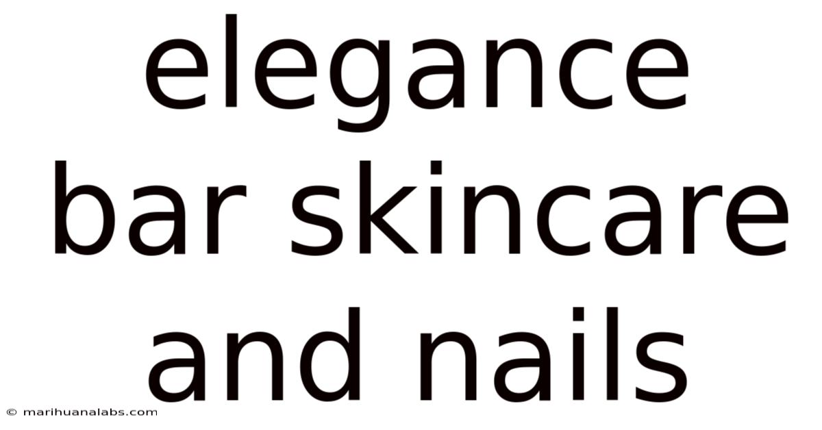 Elegance Bar Skincare And Nails